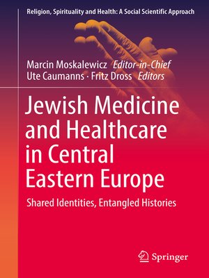 cover image of Jewish Medicine and Healthcare in Central Eastern Europe